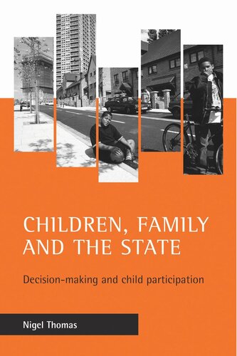 Children Family And The State Decisionmaking And Child Participation Nigel Thomas