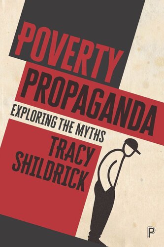 Poverty Propaganda Exploring The Myths Tracy Shildrick