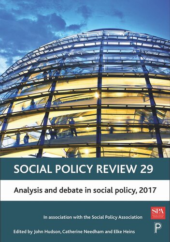 Social Policy Review 29 Analysis And Debate In Social Policy 2017 John Hudson Editor Catherine Needham Editor Elke Heins Editor