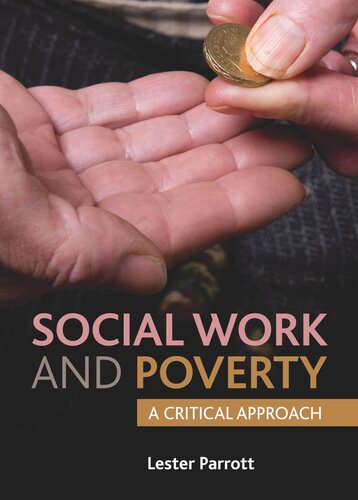 Social Work And Poverty A Critical Approach Lester Parrott