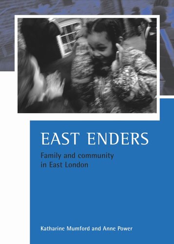 East Enders Family And Community In East London Katharine Mumford Anne Power