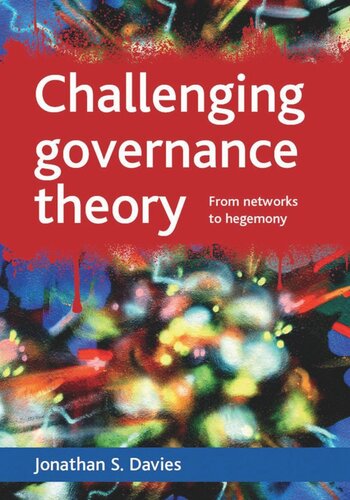 Challenging Governance Theory From Networks To Hegemony Jonathan S Davies