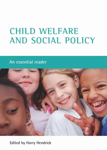 Child Welfare And Social Policy An Essential Reader Harry Hendrick Editor