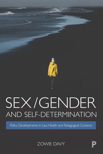 Sexgender And Selfdetermination Policy Developments In Law Health And Pedagogical Contexts Zowie Davy