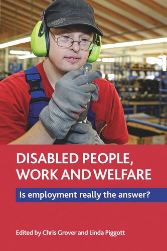 Disabled People Work And Welfare Is Employment Really The Answer Chris Grover Editor Linda Piggott Editor