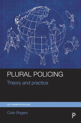 Plural Policing Theory And Practice Colin Rogers