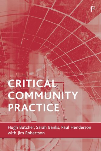 Critical Community Practice Hugh L Butcher Sarah Withbanks Paul Henderson Jim Robertson