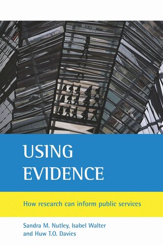 Using Evidence How Research Can Inform Public Services Sandra M Nutley Isabel Walter Huw To Davies