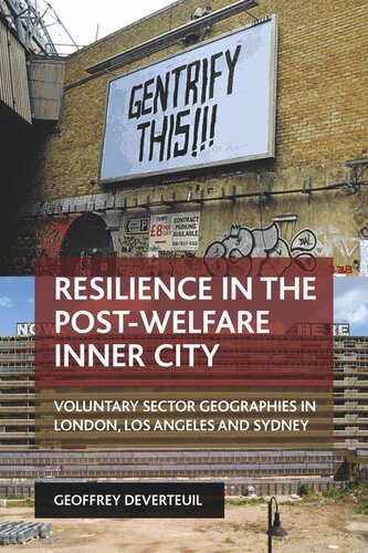 Resilience In The Postwelfare Inner City Voluntary Sector Geographies In London Los Angeles And Sydney Geoffrey Deverteuil