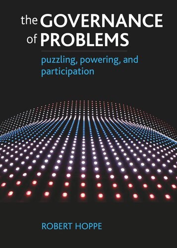 The Governance Of Problems Puzzling Powering And Participation Robert Hoppe