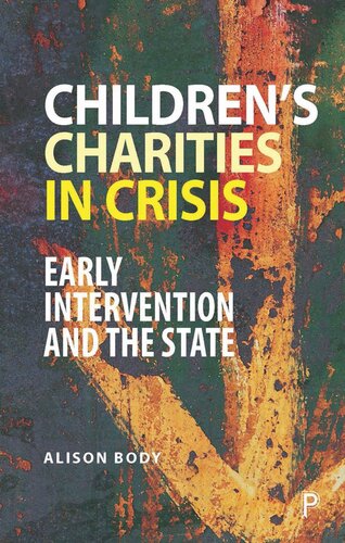 Childrens Charities In Crisis Early Intervention And The State Alison Body