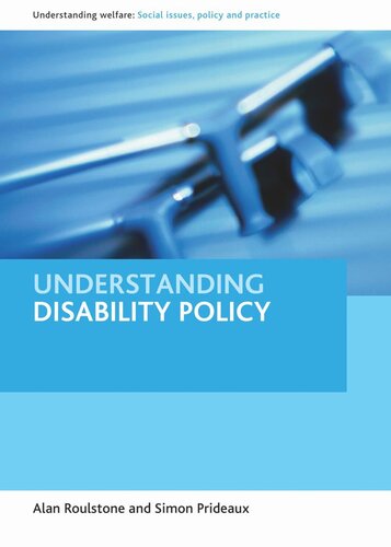 Understanding Disability Policy Alan Roulstone Simon Prideaux