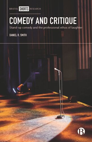 Comedy And Critique Standup Comedy And The Professional Ethos Of Laughter Daniel R Smith
