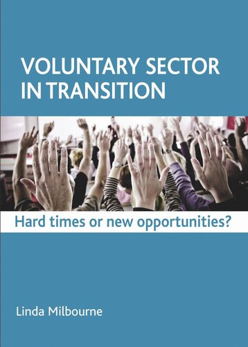 Voluntary Sector In Transition Hard Times Or New Opportunities Linda Milbourne