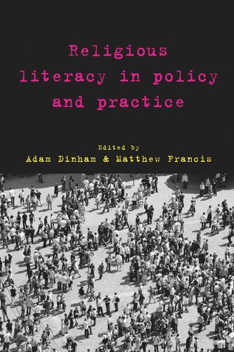 Religious Literacy In Policy And Practice Adam Dinham Editor Matthew Francis Editor