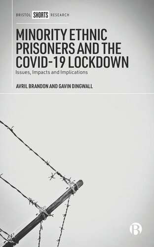 Minority Ethnic Prisoners And The Covid19 Lockdown Issues Impacts And Implications Avril Brandon Gavin Dingwall