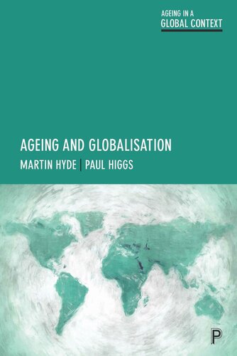 Ageing And Globalisation Martin Hyde Paul Higgs