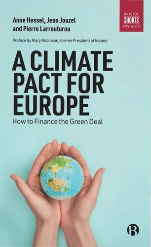 A Climate Pact For Europe How To Finance The Green Deal Anne Hessel Jean Jouzel Pierre Larrouturou