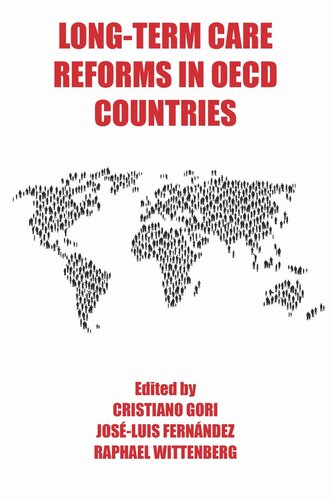 Longterm Care Reforms In Oecd Countries Successes And Failures Cristiano Gori Editor Joseluis Fernandez Editor Raphael Wittenberg Editor