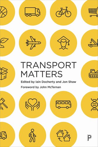 Transport Matters Iain Docherty Editor Jon Shaw Editor