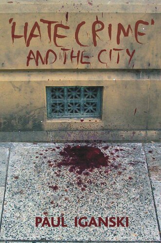 Hate Crime And The City Paul Iganski
