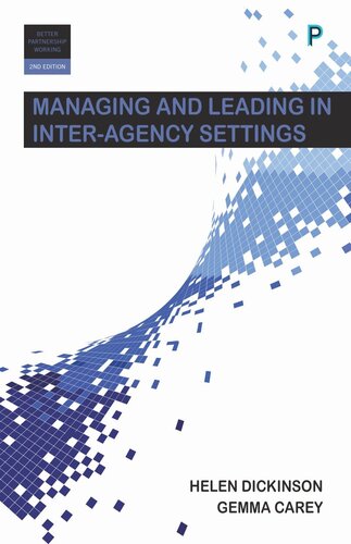 Managing And Leading In Interagency Settings Helen Dickinson Edward Peck Gemma Carey