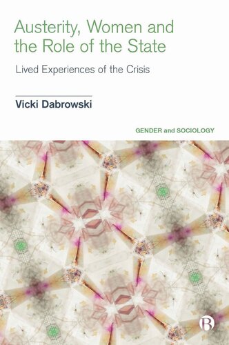 Austerity Women And The Role Of The State Lived Experiences Of The Crisis Vicki Dabrowski