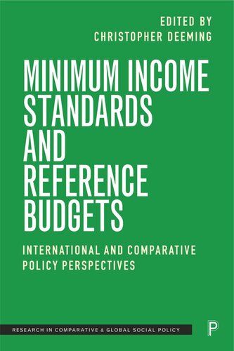 Minimum Income Standards And Reference Budgets International And Comparative Policy Perspectives Christopher Deeming Editor
