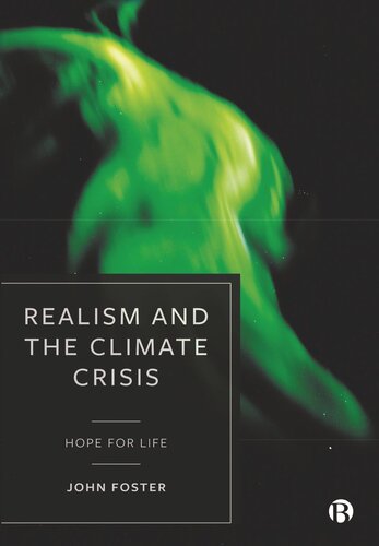 Realism And The Climate Crisis Hope For Life John Foster