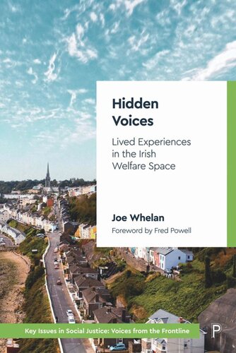 Hidden Voices Lived Experiences In The Irish Welfare Space Joe Whelan