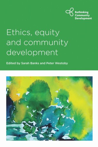Ethics Equity And Community Development Sarah Banks Editor Peter Westoby Editor