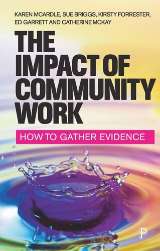 The Impact Of Community Work How To Gather Evidence Karen Mcardle Sue Briggs Kirsty Forrester Ed Garrett Catherine Mckay