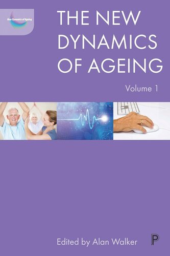 The New Dynamics Of Ageing Volume 1 Alan Walker Editor