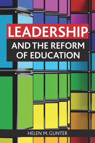 Leadership And The Reform Of Education Helen M Gunter