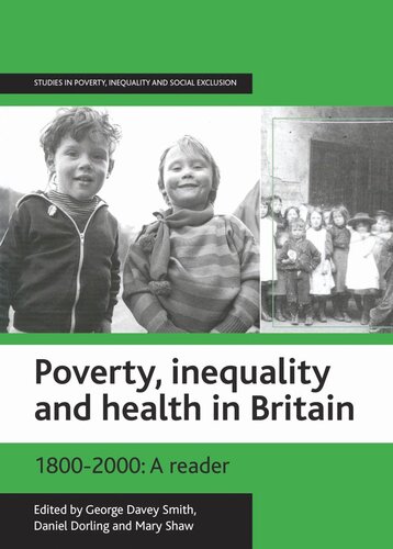 Poverty Inequality And Health In Britain 18002000 A Reader George Davey Smith Editor Daniel Dorling Editor Mary Shaw Editor
