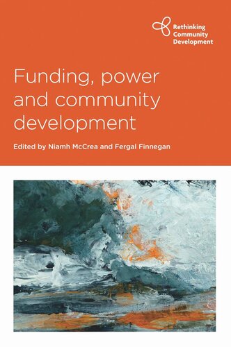 Funding Power And Community Development Niamh Mccrea Editor Fergal Finnegan Editor