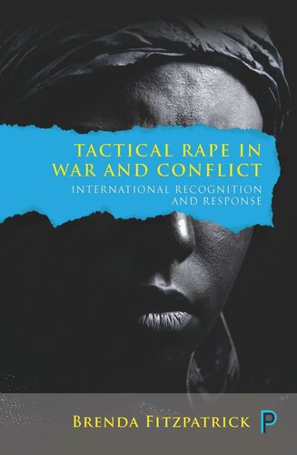 Tactical Rape In War And Conflict International Recognition And Response Brenda Fitzpatrick
