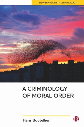 A Criminology Of Moral Order Hans Boutellier