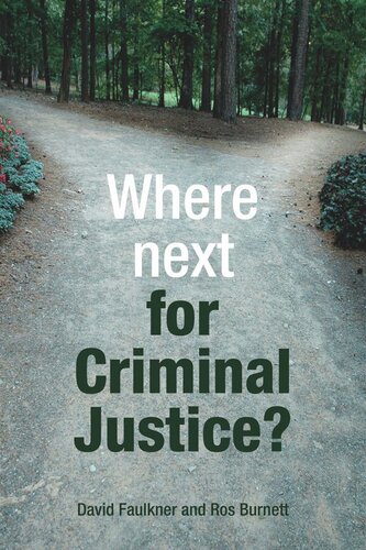 Where Next For Criminal Justice David Faulkner Ros Burnett