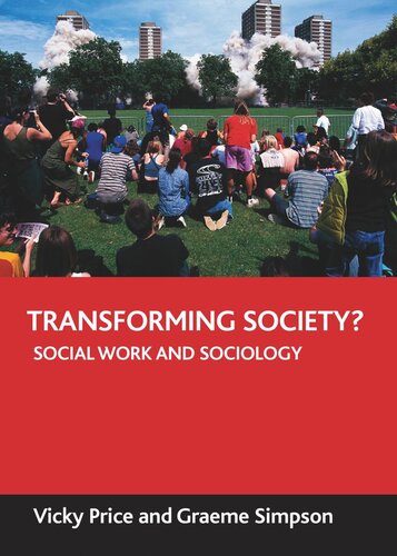 Transforming Society Social Work And Sociology Graeme Simpson Vicky Price