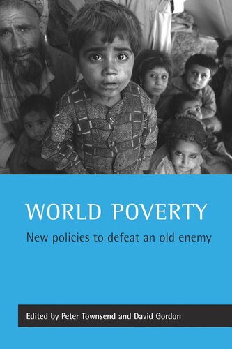 World Poverty New Policies To Defeat An Old Enemy Peter Townsend Editor David Gordon Editor