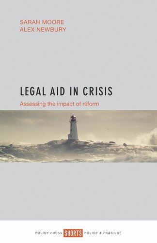 Legal Aid In Crisis Assessing The Impact Of Reform Sarah Moore Alex Newbury