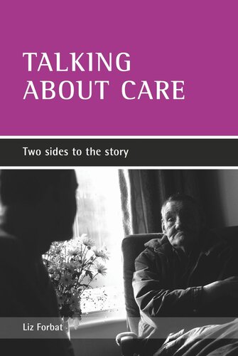Talking About Care Two Sides To The Story Liz Forbat