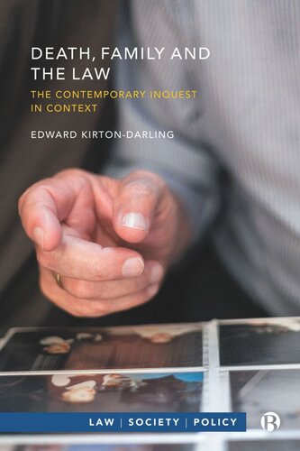 Death Family And The Law The Contemporary Inquest In Context Edward Kirtondarling