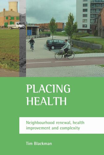 Placing Health Neighbourhood Renewal Health Improvement And Complexity Tim Blackman