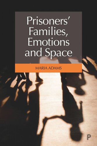 Prisoners Families Emotions And Space Maria Adams