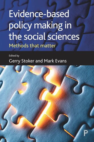 Evidencebased Policy Making In The Social Sciences Methods That Matter Gerry Stoker Editor Mark Evans Editor