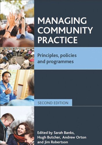 Managing Community Practice Principles Policies And Programmes Sarah Banks Editor Hugh L Butcher Editor Andrew Orton Editor Jim Robertson Editor