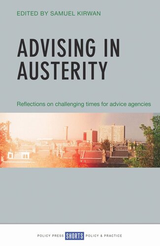 Advising In Austerity Reflections On Challenging Times For Advice Agencies Samuel Kirwan Editor