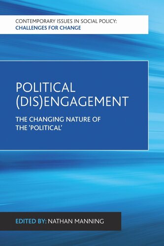 Political Disengagement The Changing Nature Of The Political Nathan Manning Editor